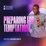 PREPARING_FOR_TEMPTATION_APOSTLE_AROME_OSAYI_WESTERN_REGION_APOSTOLIC