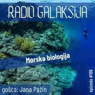 Radio Galaksija #199: Morska biologija (Jana Pažin) [13-05-2025]