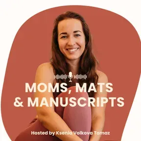 Moms, Mats and Manuscripts