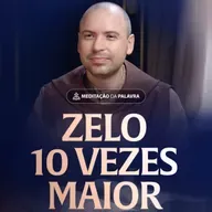 Zelo 10 vezes maior | (Baruc 4, 5-12.27-29) #2488 | Meditação da Palavra