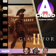 S4E13 Gladiator 2 de Ridley Scott
