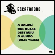 82: O homem que quase destruiu o mundo (duas vezes) - REPRISE