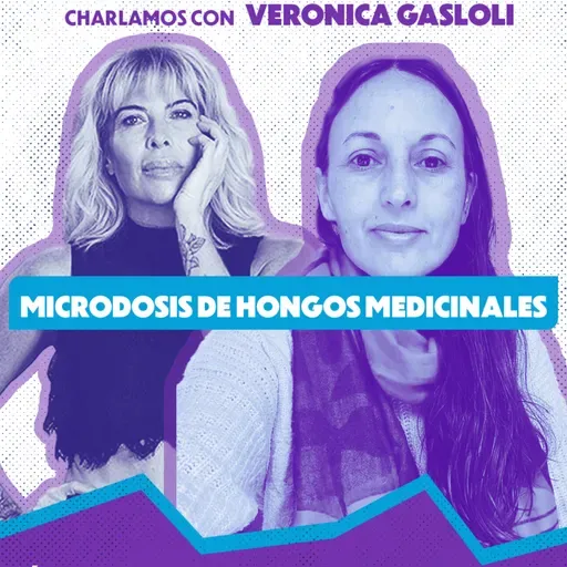 Vero Gasloli: Microdosis de hongos medicinales