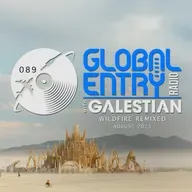 Global Entry Radio 089 | Wildfire Remixed | Galestian