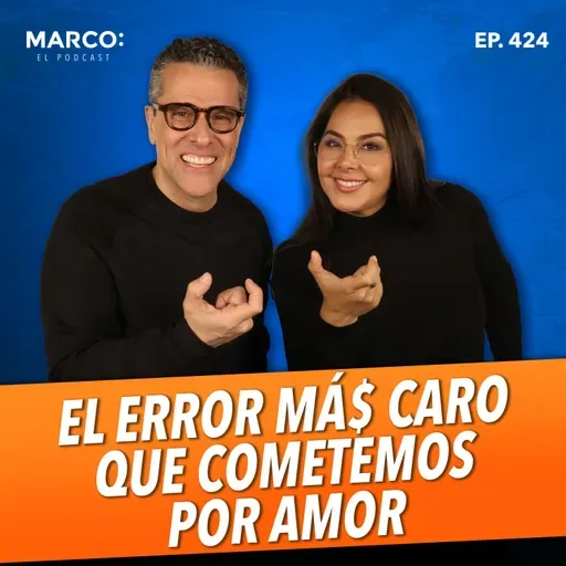 424.-Mujeres y dinero: El precio oculto de no tener libertad financi era - Mariana Padilla y Marco Antonio Regil