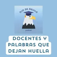 Capítulo 94- T3 Docentes y palabras que dejan huella