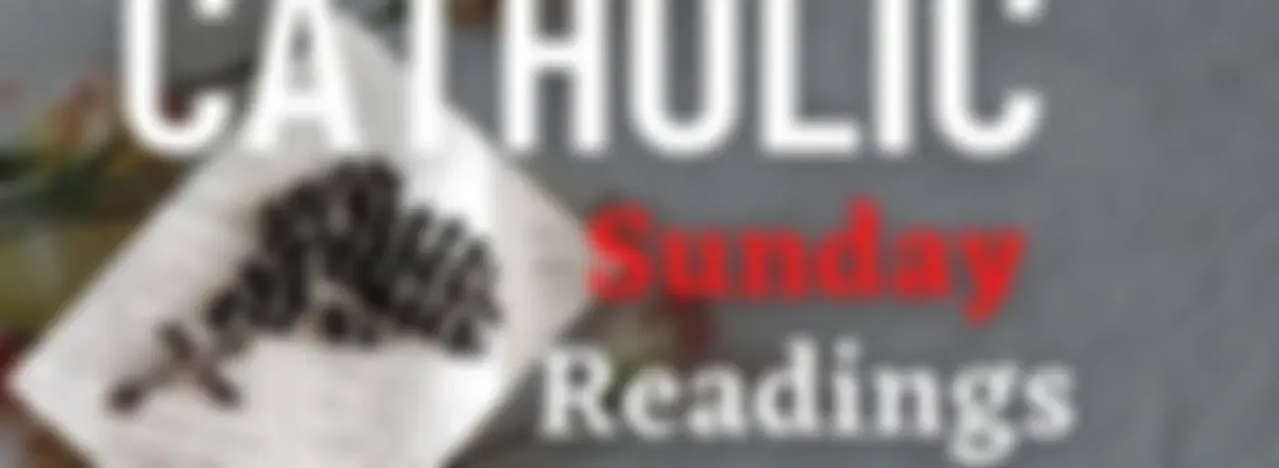 The Catholic Sunday Readings