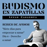9: SIETE DIAS PARA EMPEZAR A SANAR - Día 8: Derecho a sanar