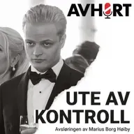 Ute av kontroll - Avsløringen av Marius Borg Høiby del 2