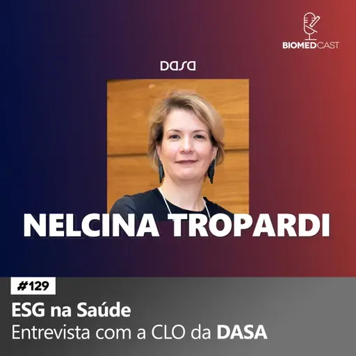 ESG na Saúde - Entrevista com Nelcina Tropardi CLO da DASA