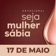 ⁠⁠⁠Seja Mulher Sábia - 17/Mai