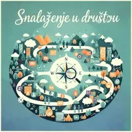 Snalaženje u našem društvu
