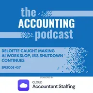 Deloitte Caught Making AI Workslop, IRS Shutdown Continues