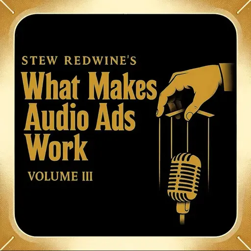 Bonus Episode: What Makes Audio Ads Work | Volume 3 (Live at Podcast Movement 2025)