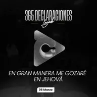 Declaración del día - En gran manera me gozaré en Jehová - 06 Marzo