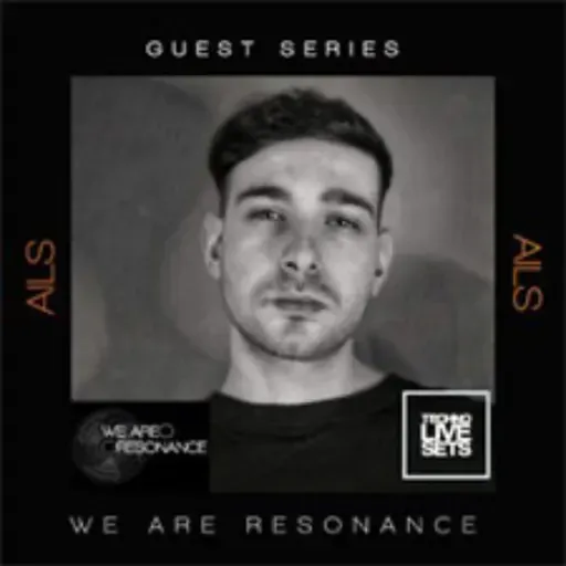Ails - We Are Resonance Guest Series #243