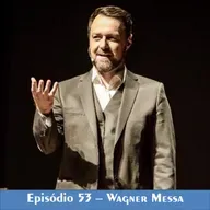 #53 - Wagner Messa