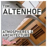 Tim Altenhof: Atmospheres and architecture.