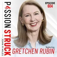 Gretchen Rubin on the Secrets of Adulthood and Happiness | EP 604