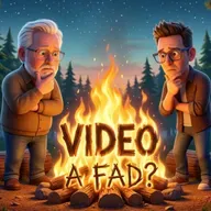 Is Video a Fad?