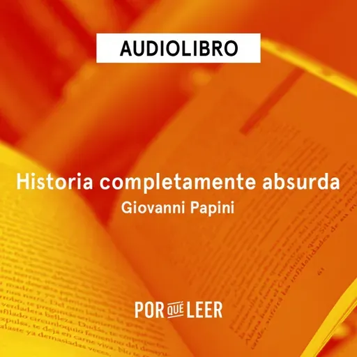 Historia completamente absurda - Giovanni Papini