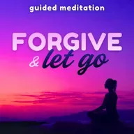 Guided Meditation for Forgiveness, Letting Go & Moving On