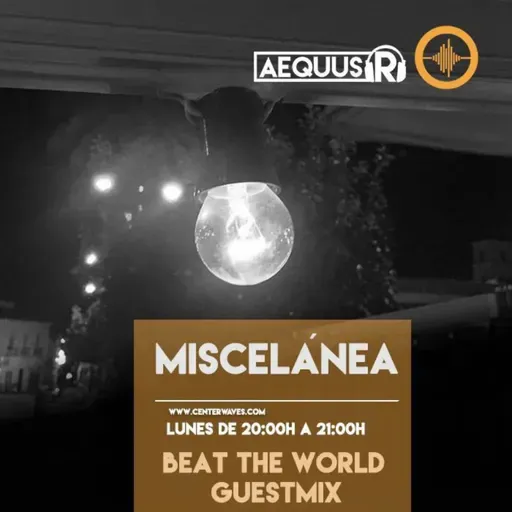 Aequus R presenta Miscelánea 169 + Beat The World