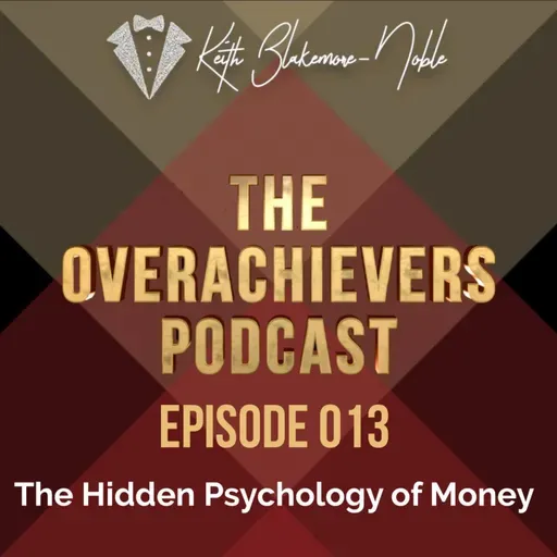 013 – The Hidden Psychology of Money
