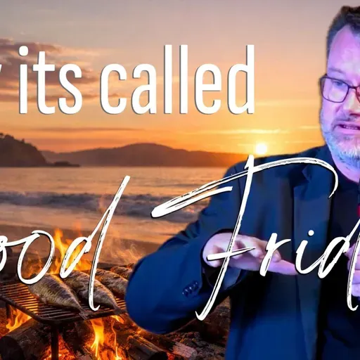 How Good Friday changes your life