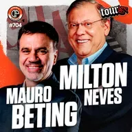 #704 - Milton Neves & Mauro Beting [Jornalistas]