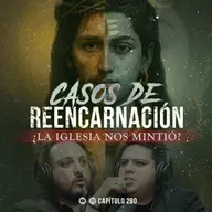 Casos de Reencarnación y Vidas Pasadas: ¿La Iglesia nos Mintió?
