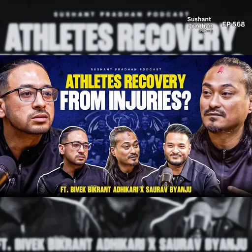 Ep 568 | How Athletes Recover From Injuries | What Every Athlete Must Know | Sushant Pradhan Podcast