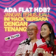 Episod 442 NoTapis:  Ada flat HDB? Jangan terus jual! Ini ‘hack’ bersara dengan tenang