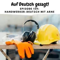 Episode 159: Handwerker-Deutsch mit Arne