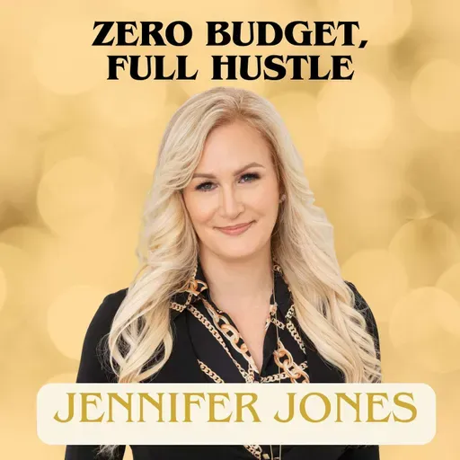 Eps 4: Zero Budget, Full Hustle