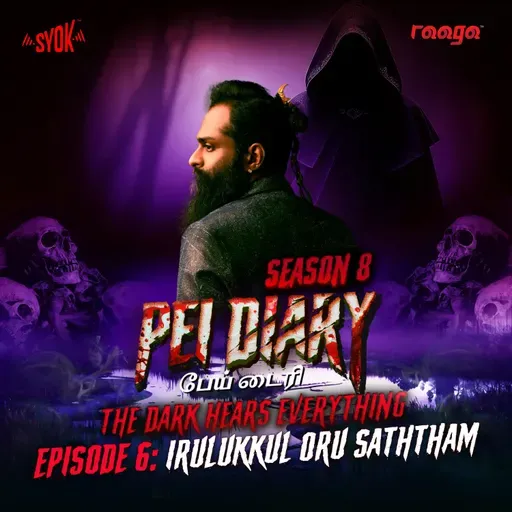 Irulukkul Oru Saththam | Pei Diary S8EP07