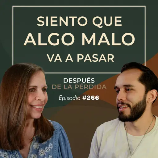 266) Siento que algo malo va a pasar