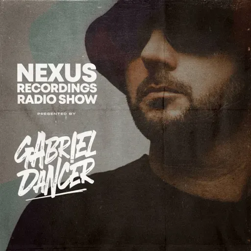 NEXUS Recordings Radio Show 098 pres. Gabriel Dancer