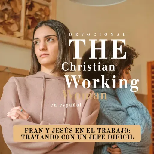 Fran y Jesús en el trabajo: Tratando con un jefe difícil - Parte 3