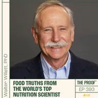 Food Truths from the world's top nutrition scientist | Walter Willett, PhD