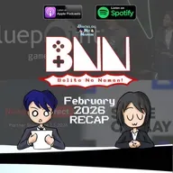 BNN Balita Na Naman(?) | February 2026 RECAP - Sony and Nintendo Showcases! But...Bluepoint Studios Closed and Xbox Heads Stepping Down..