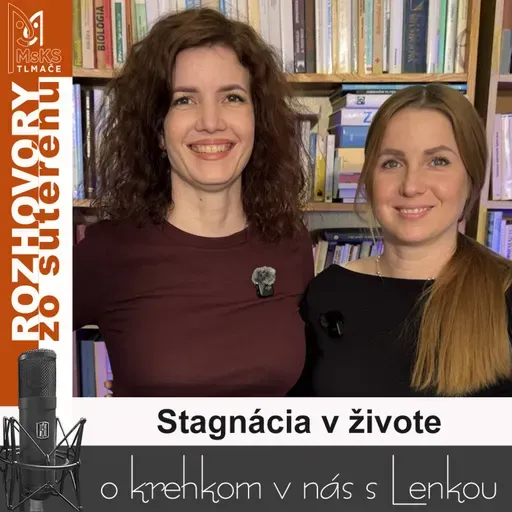 Stagnácia v živote (RzS E53, Lucia Kúdelová, Lenka Valentíniová)