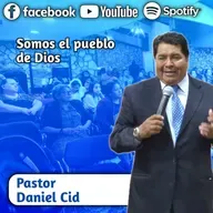 Somos el pueblo de Dios con Pastor Daniel Cid 