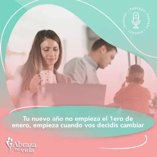 Tu nuevo año no empieza el 1° de enero, empieza cuando vos decidís cambiar.