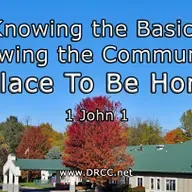 Knowing the BASICS – Knowing the Community: A Place To Be HOME! (Sermon Audio)