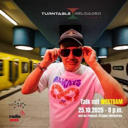 Turntable Reloaded ClassiX (Folge 375 - ClassiX 053 vom 25.10.2025) - WestBam Special mit Oliver Kelch