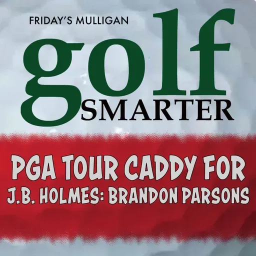 PGA Tour Caddy for J.B. Holmes, Brandon Parsons