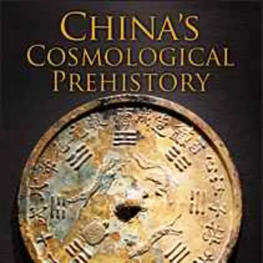 Laird Scranton on China's Cosmological Prehistory - September 27, 2014