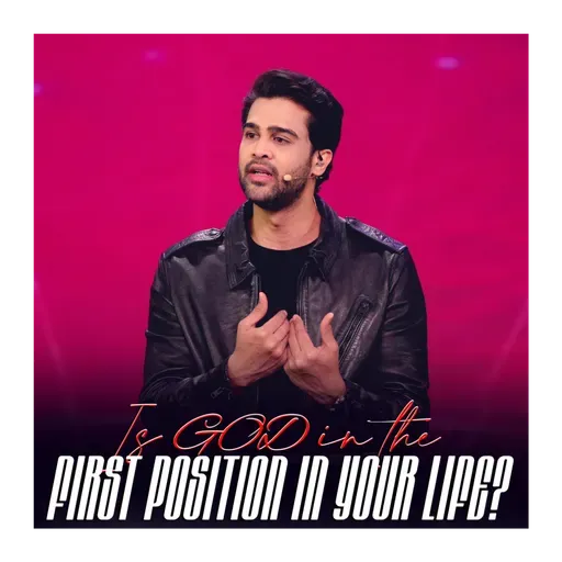 Is GOD in the first Position In your life?