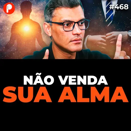 FÉ E NEGÓCIOS: COMO CONSTRUIR SEM PERDER A ESSÊNCIA (Tiago Brunet) | PrimoCast 468